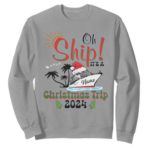 Personalized Christmas Trip Sweatshirt Custom Name Oh Ship It's A Christmas Trip 2024 Ship TS11 Sport Gray Print Your Wear