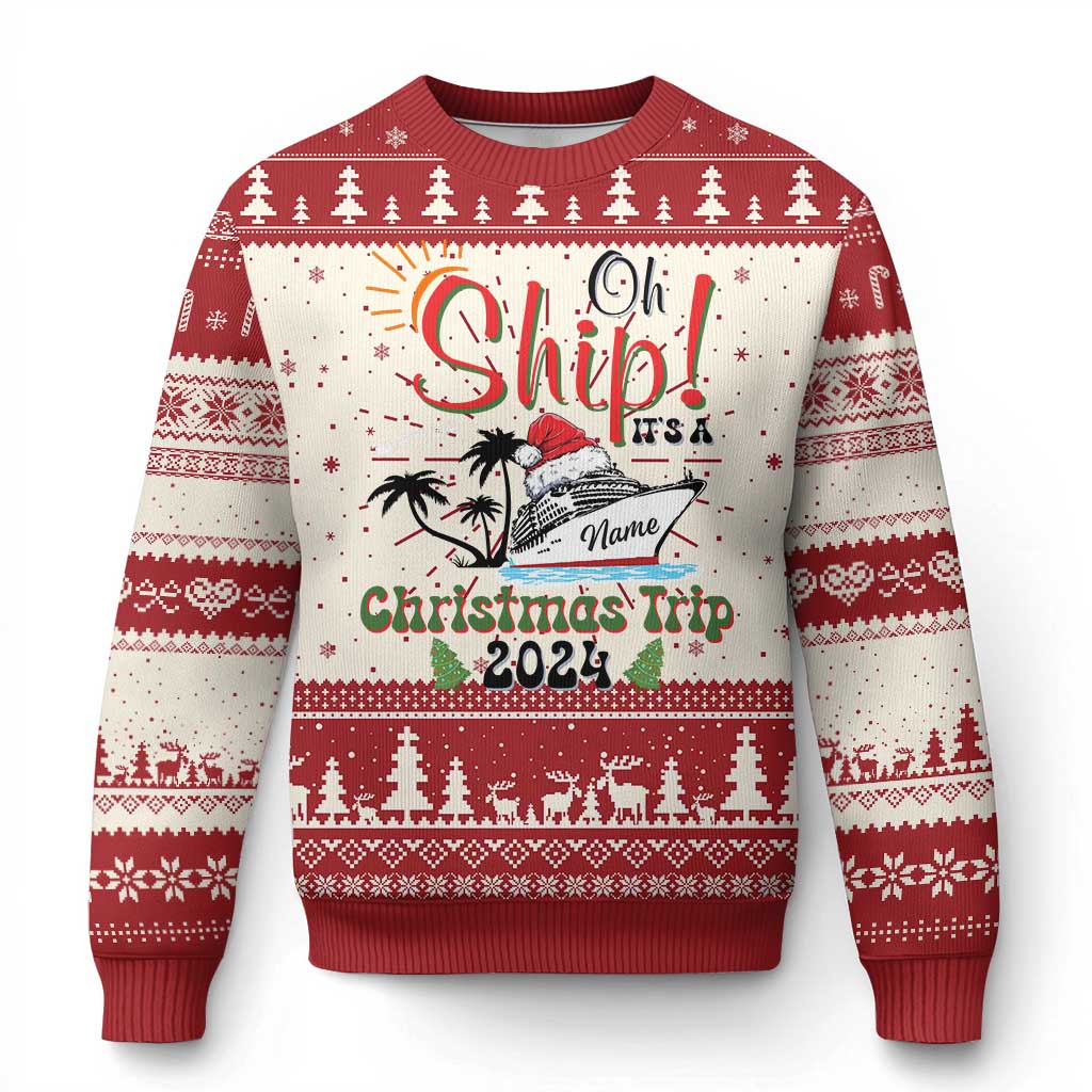 Personalized Xmas Trip Ugly Christmas Sweater Custom Name Oh Ship It's A Christmas Trip 2024 Ship TS11 Red Print Your Wear