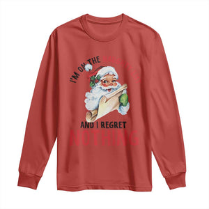 Funny Christmas Vintage Santa Long Sleeve Shirt I'm On The Naughty List And I Regret Nothing TS11 Red Print Your Wear