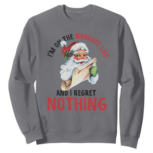 Funny Christmas Vintage Santa Sweatshirt I'm On The Naughty List And I Regret Nothing TS11 Charcoal Print Your Wear