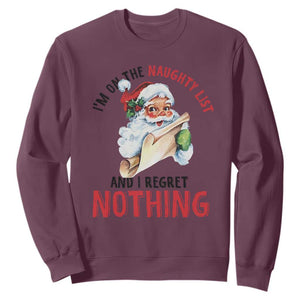 Funny Christmas Vintage Santa Sweatshirt I'm On The Naughty List And I Regret Nothing TS11 Maroon Print Your Wear