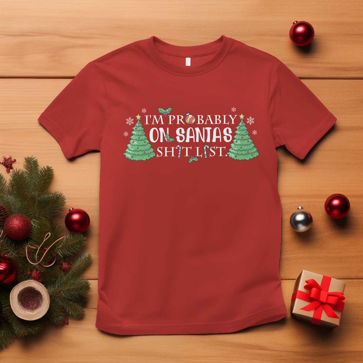 Funny Christmas T Shirt I'm Probably On Santa's List TS11 Red Print Your Wear
