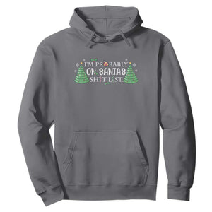 Funny Christmas Hoodie I'm Probably On Santa's List TS11 Charcoal Print Your Wear