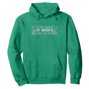 Funny Christmas Hoodie I'm Probably On Santa's List TS11 Irish Green Print Your Wear