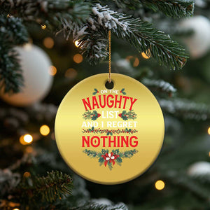 Funny Xmas Christmas Ornament I'm On The Naughty List And I Regret Nothing Mistletoe TS11 Print Your Wear