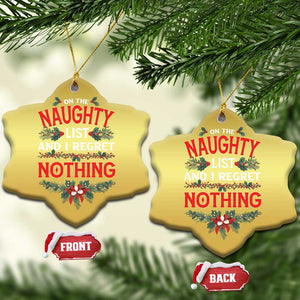 Funny Xmas Christmas Ornament I'm On The Naughty List And I Regret Nothing Mistletoe TS11 Snow Flake Gold Print Your Wear