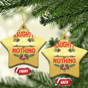 Funny Xmas Christmas Ornament I'm On The Naughty List And I Regret Nothing Mistletoe TS11 Star Gold Print Your Wear