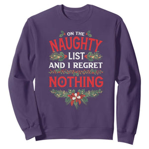 Funny Christmas Sweatshirt I'm On The Naughty List And I Regret Nothing Mistletoe TS11 Purple Print Your Wear