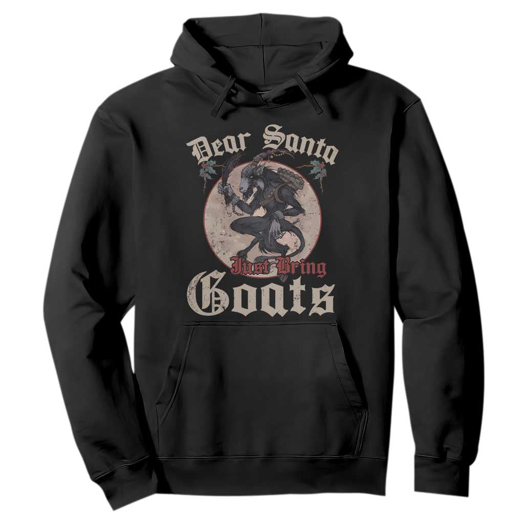 Funny Yule Christmas Hoodie Dear Santa Just Bring Goats Krampus TS11 Black Print Your Wear
