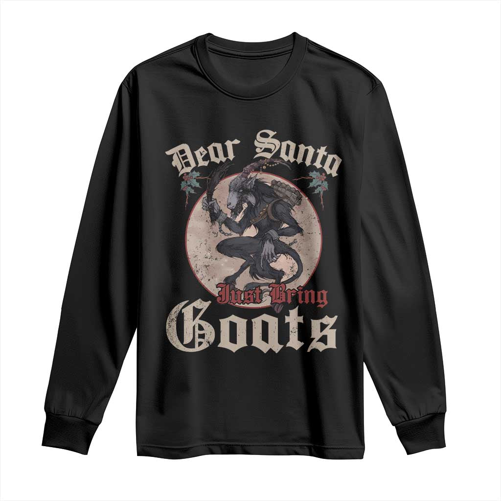 Funny Yule Christmas Long Sleeve Shirt Dear Santa Just Bring Goats Krampus TS11 Black Print Your Wear