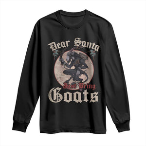 Funny Yule Christmas Long Sleeve Shirt Dear Santa Just Bring Goats Krampus TS11 Black Print Your Wear