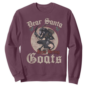 Funny Yule Christmas Sweatshirt Dear Santa Just Bring Goats Krampus TS11 Maroon Print Your Wear