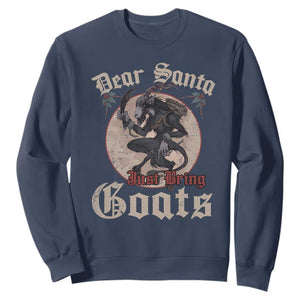 Funny Yule Christmas Sweatshirt Dear Santa Just Bring Goats Krampus TS11 Navy Print Your Wear