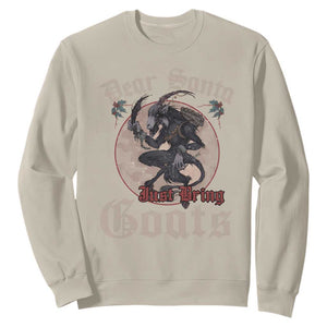 Funny Yule Christmas Sweatshirt Dear Santa Just Bring Goats Krampus TS11 Sand Print Your Wear