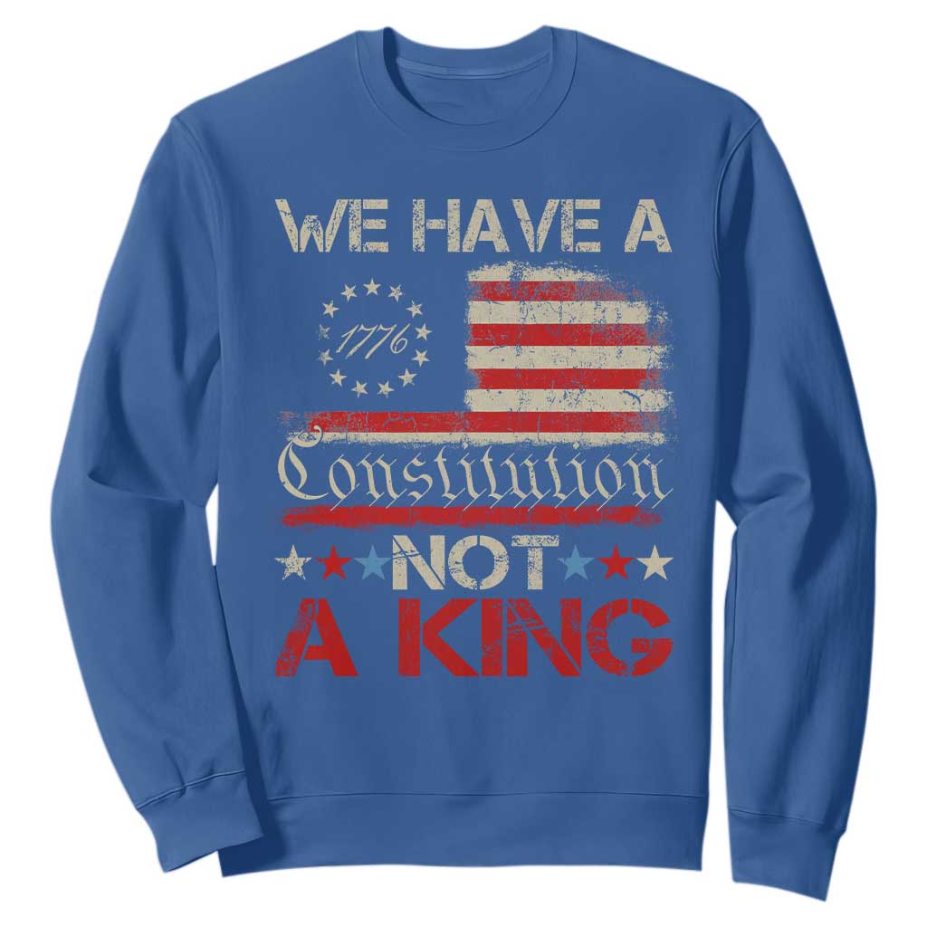 We Have A Constitution Not A King Sweatshirt No Kings in America Betsy Ross Flag TS11 Royal Blue Print Your Wear