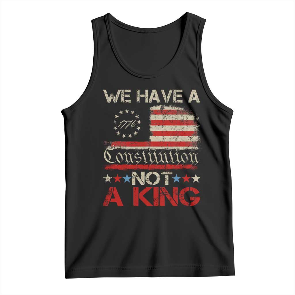 We Have A Constitution Not A King Tank Top No Kings in America Betsy Ross Flag TS11 Black Print Your Wear