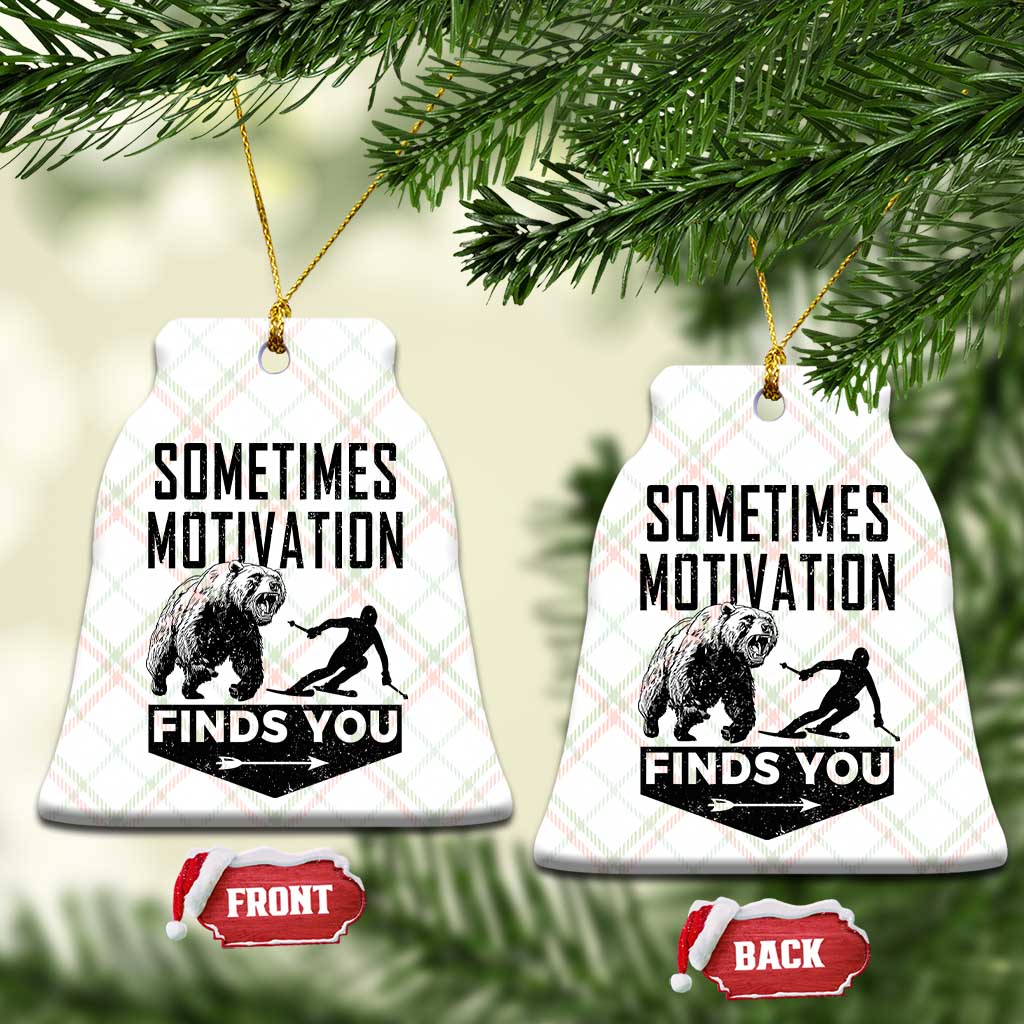 Funny Skiing Ceramic Ornament Sometimes Motivation Finds You Ski Mountain Bear TS11 Print Your Wear