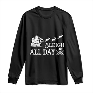 Funny Christmas Pirate Long Sleeve Shirt Sleigh All Day Pirate Skull Ship TS11 Black Print Your Wear