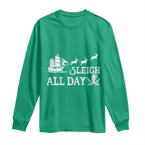 Funny Christmas Pirate Long Sleeve Shirt Sleigh All Day Pirate Skull Ship TS11 Irish Green Print Your Wear