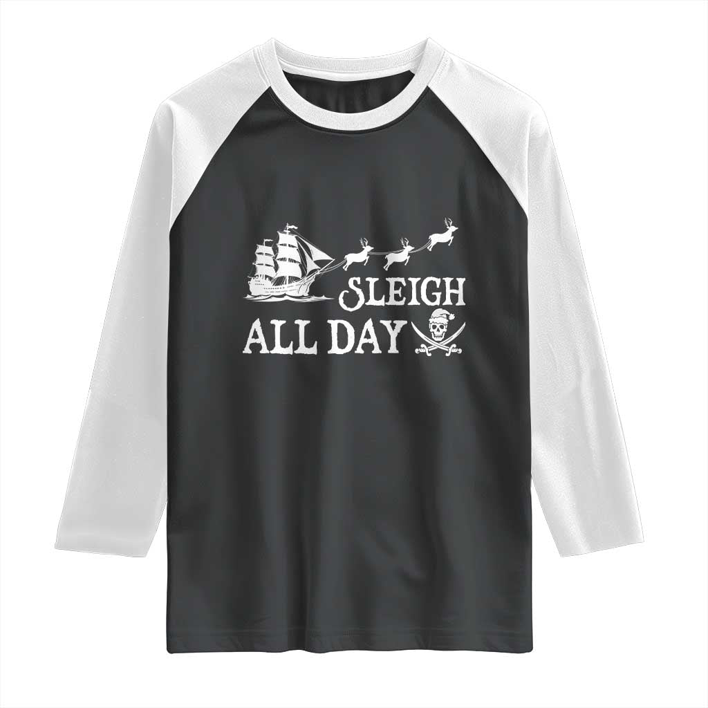 Funny Christmas Pirate Raglan Shirt Sleigh All Day Pirate Skull Ship TS11 Black White Print Your Wear