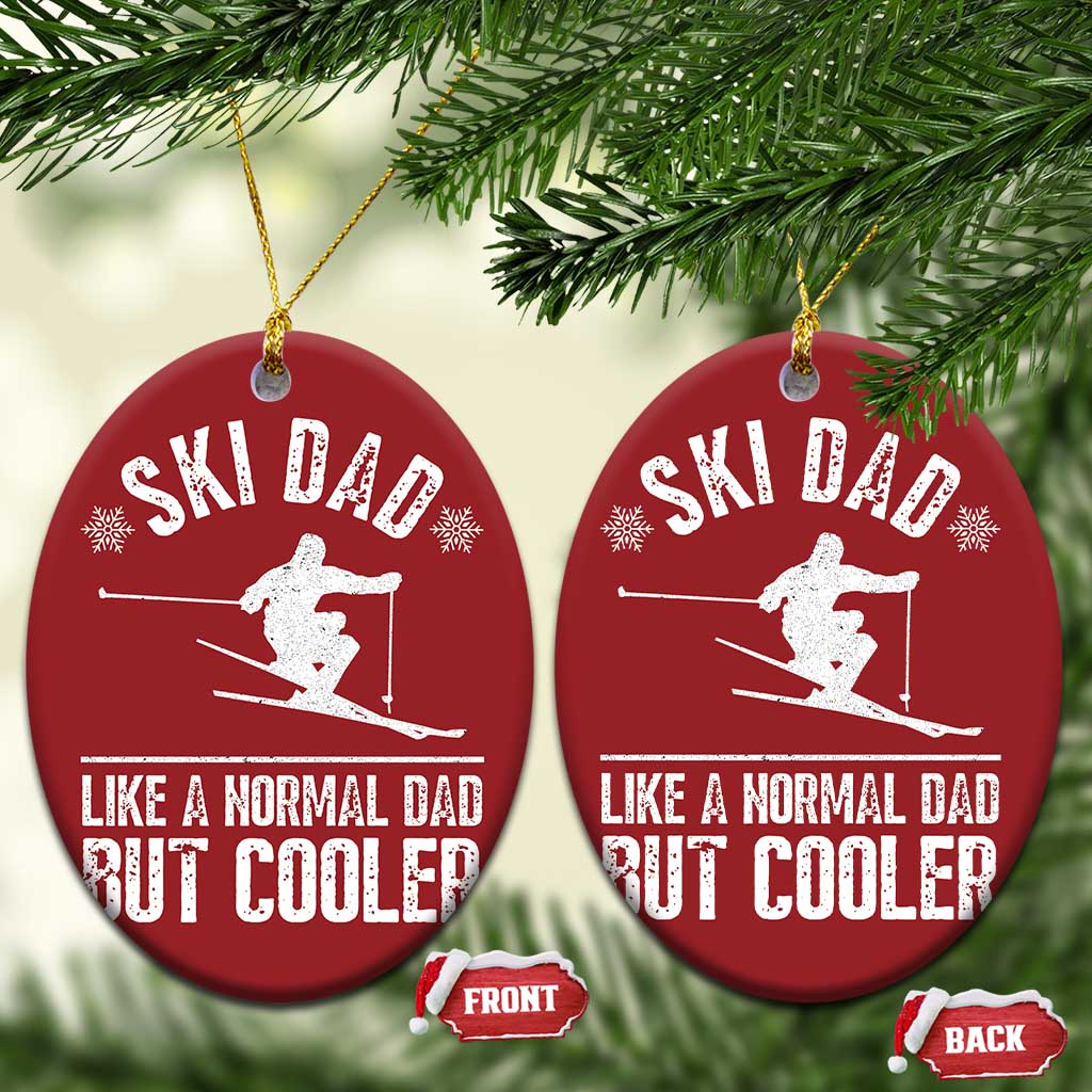 Funny Skiing Father's Day Christmas Ornament Ski Dad Like A Normal Dad But Cooler TS11 Oval Red Print Your Wear