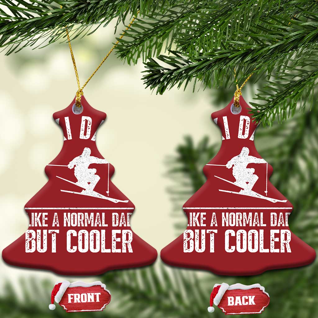 Funny Skiing Father's Day Christmas Ornament Ski Dad Like A Normal Dad But Cooler TS11 Christmas Tree Red Print Your Wear
