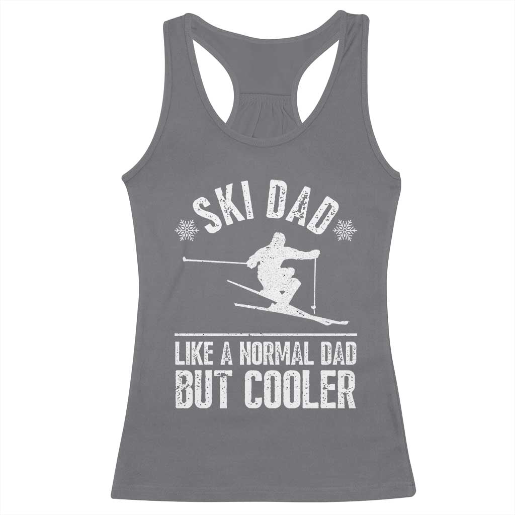 Funny Skiing Father's Day Racerback Tank Top Ski Dad Like A Normal Dad But Cooler TS11 Charcoal Print Your Wear