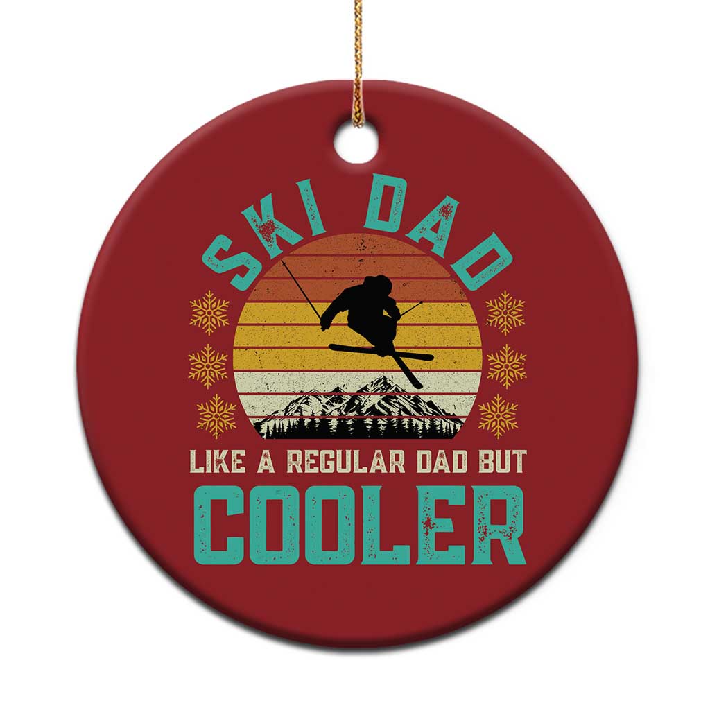 Funny Retro Skiing Father's Day Christmas Ornament Ski Dad Like A Normal Dad But Cooler TS11 Print Your Wear