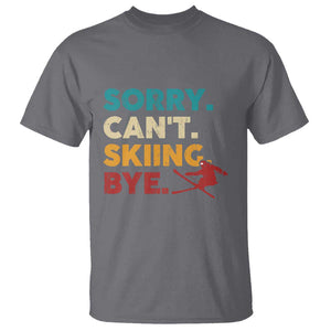 Funny Skiing T Shirt Sorry Can't Skiing Bye Winter Sport TS11 Charcoal Print Your Wear