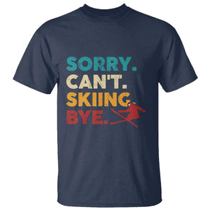 Funny Skiing T Shirt Sorry Can't Skiing Bye Winter Sport TS11 Navy Print Your Wear