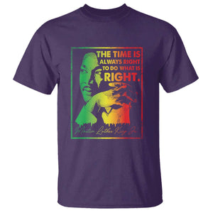 MLK Day The Time Is Always Right To Do What Is Right T Shirt Martin Luther King Black History Month TS11 Purple Print Your Wear