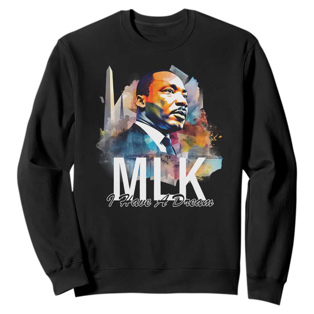 MLK I Have A Dream Sweatshirt Martin Luther King Portrait Black History Month TS11 Black Print Your Wear