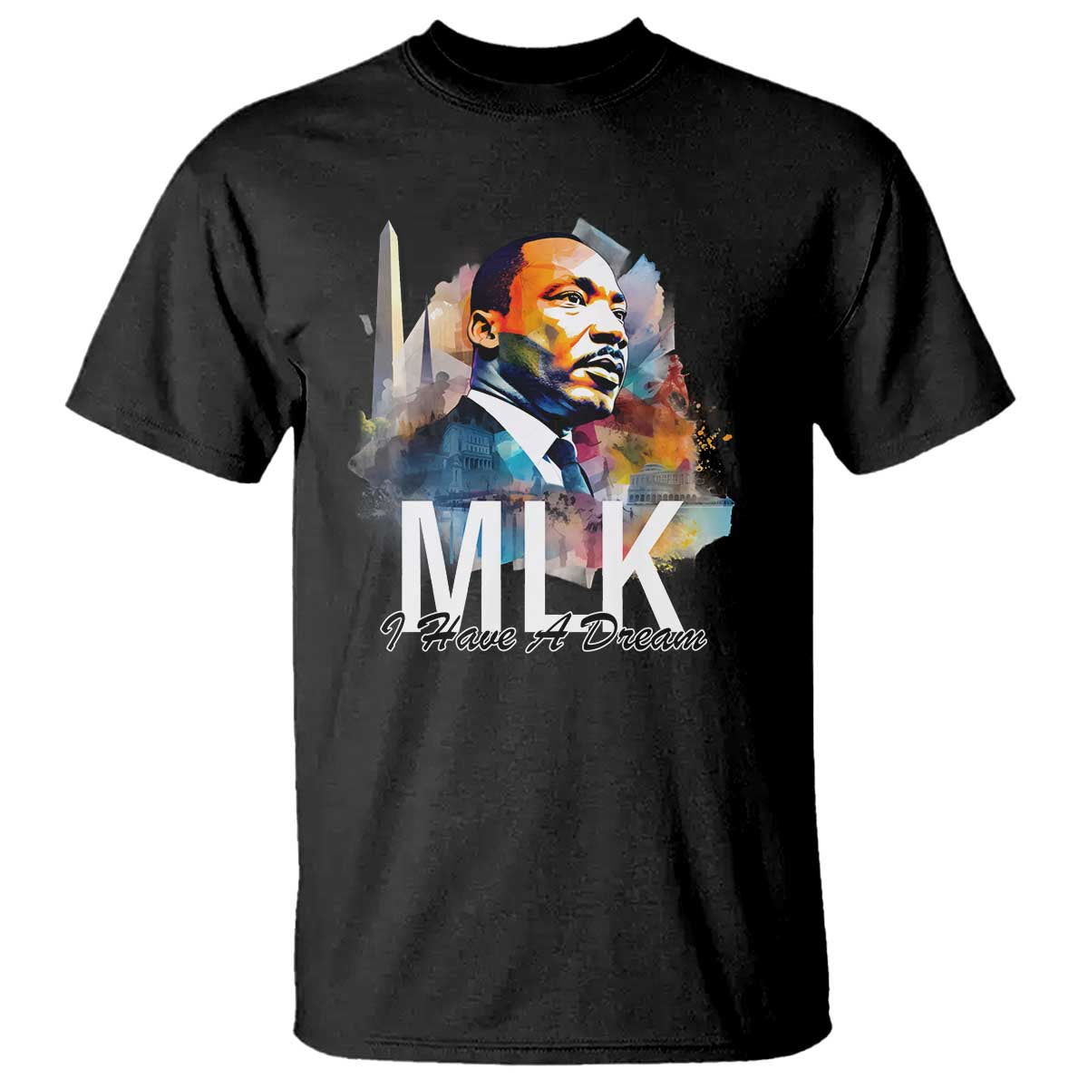 MLK I Have A Dream T Shirt Martin Luther King Portrait Black History Month TS11 Black Print Your Wear