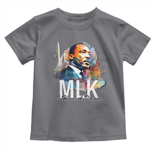 MLK I Have A Dream Toddler T Shirt Martin Luther King Portrait Black History Month TS11 Charcoal Print Your Wear