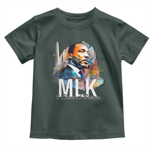 MLK I Have A Dream Toddler T Shirt Martin Luther King Portrait Black History Month TS11 Dark Forest Green Print Your Wear