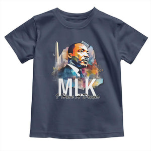 MLK I Have A Dream Toddler T Shirt Martin Luther King Portrait Black History Month TS11 Navy Print Your Wear