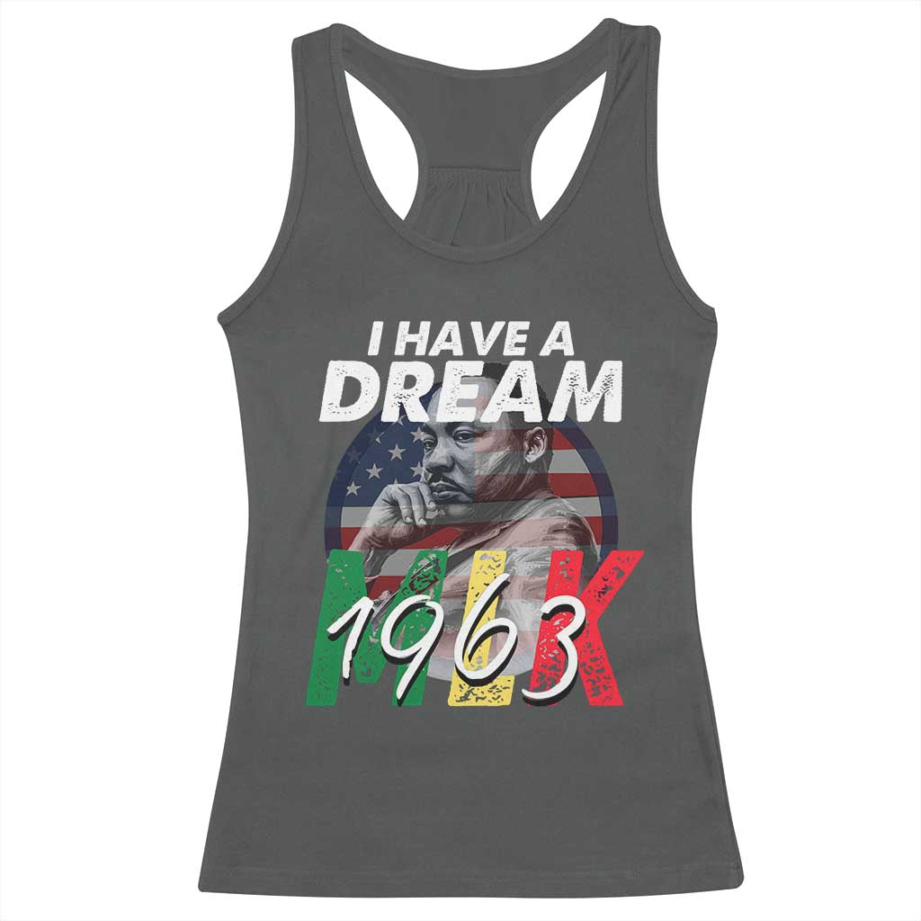I Have A Dream Martin Luther King MLK 1963 Racerback Tank Top Black History Month TS11 Dark Heather Print Your Wear