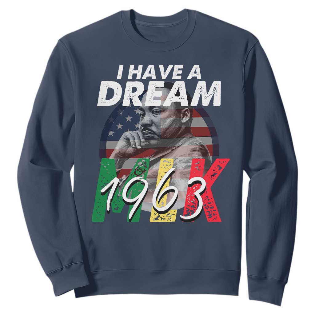 I Have A Dream Martin Luther King MLK 1963 Sweatshirt Black History Month TS11 Navy Print Your Wear