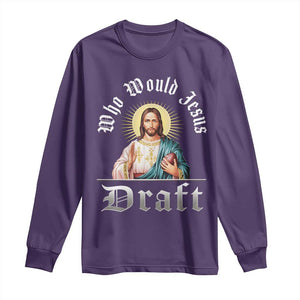 Funny Jesus Fantasy Football Long Sleeve Shirt Who Would Jesus Draft TS11 Purple Print Your Wear