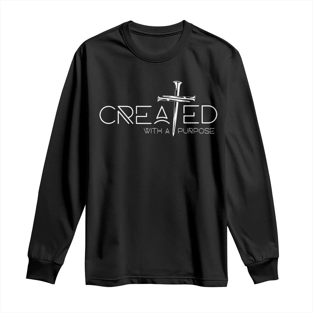 Created With A Purpose Long Sleeve Shirt Christian Faith Cross TS11 Black Print Your Wear