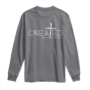 Created With A Purpose Long Sleeve Shirt Christian Faith Cross TS11 Charcoal Print Your Wear