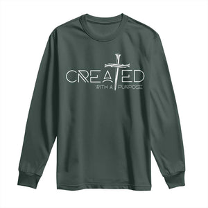 Created With A Purpose Long Sleeve Shirt Christian Faith Cross TS11 Dark Forest Green Print Your Wear