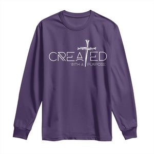 Created With A Purpose Long Sleeve Shirt Christian Faith Cross TS11 Purple Print Your Wear