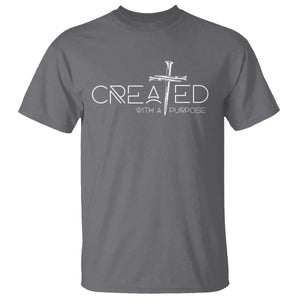 Created With A Purpose T Shirt Christian Faith Cross TS11 Charcoal Print Your Wear