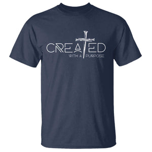 Created With A Purpose T Shirt Christian Faith Cross TS11 Navy Print Your Wear