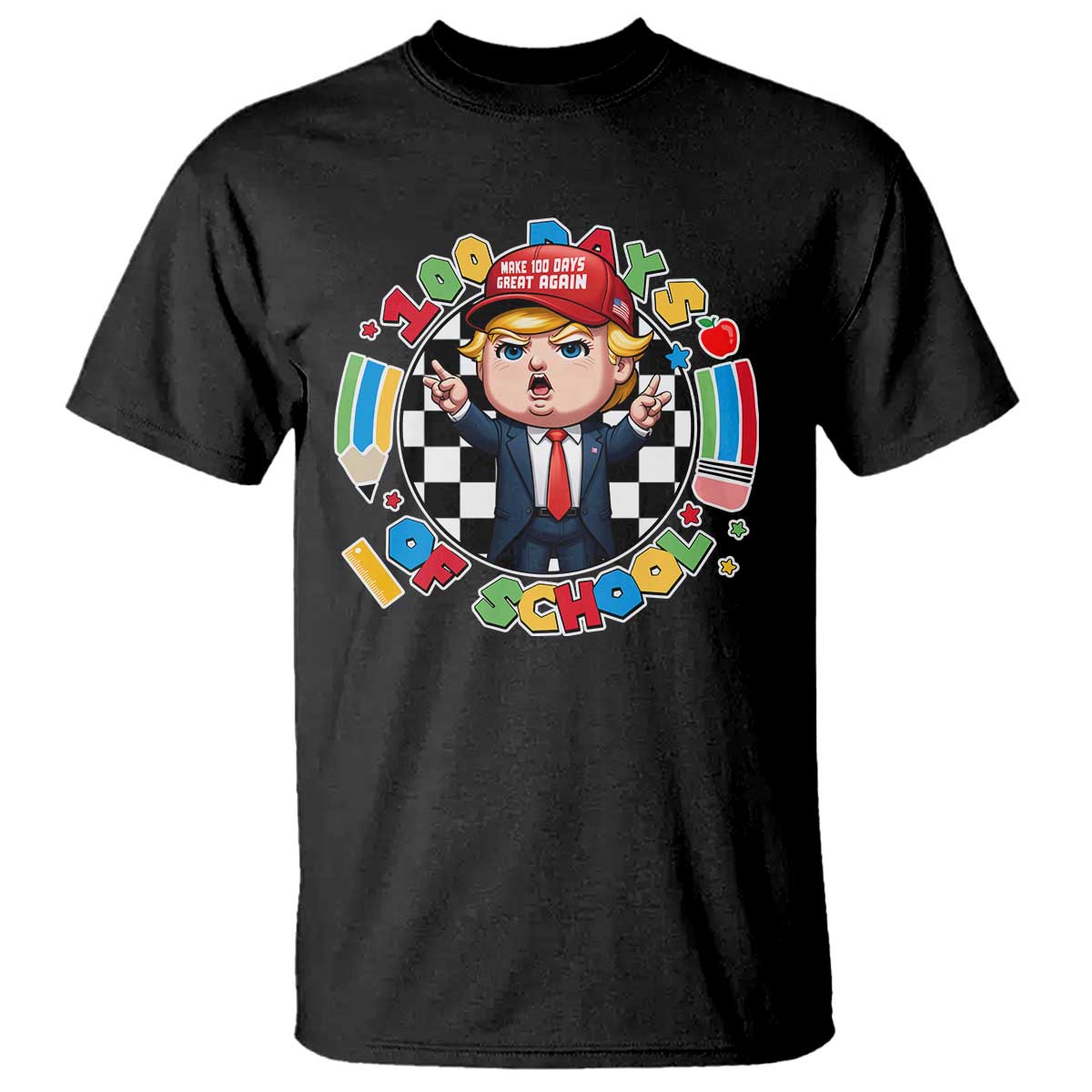 Funny Trump 100 Days Of School T Shirt Make 100 Days Great Again Pencil Apple TS11 Black Print Your Wear