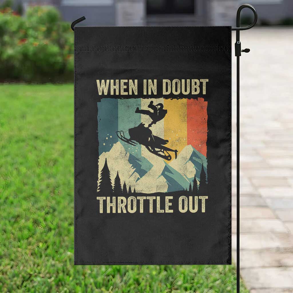 Funny Snowmobile Sled When In Doubt Throttle Out Garden Flag Winter Sports TS11 Print Your Wear