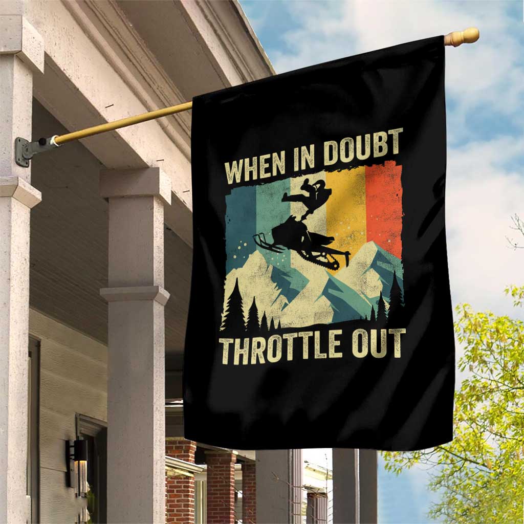Funny Snowmobile Sled When In Doubt Throttle Out Garden Flag Winter Sports TS11 Print Your Wear