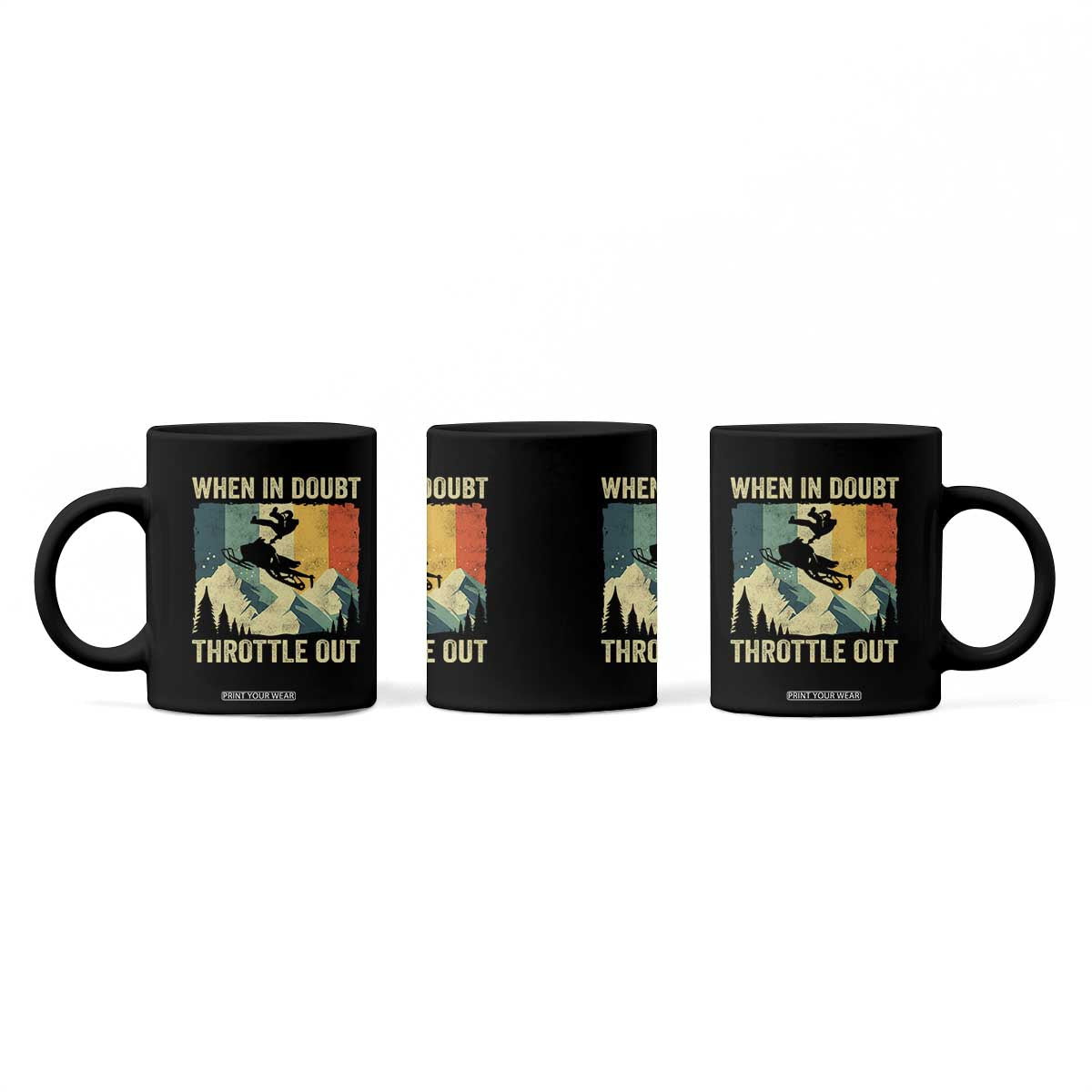 Funny Snowmobile Sled When In Doubt Throttle Out Coffee Mug Winter Sports TS11 Print Your Wear