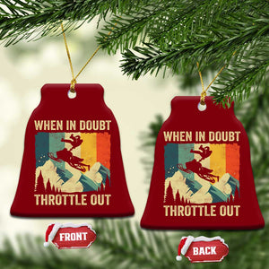 Funny Snowmobile Sled When In Doubt Throttle Out Ceramic Ornament Winter Sports TS11 Print Your Wear